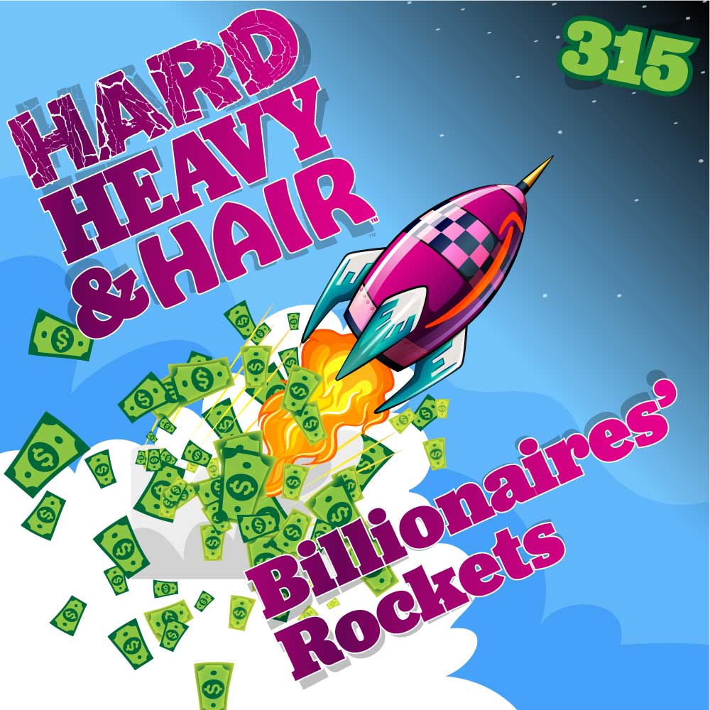Show 315 – Billionaires’ Rockets